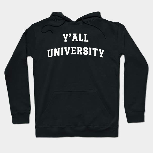 Y'all University Hoodie by Emma